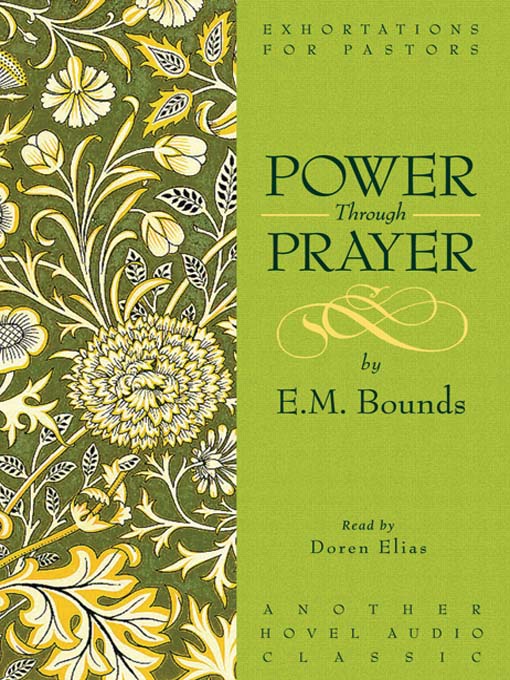 Title details for Power Through Prayer by E.M. Bounds - Available